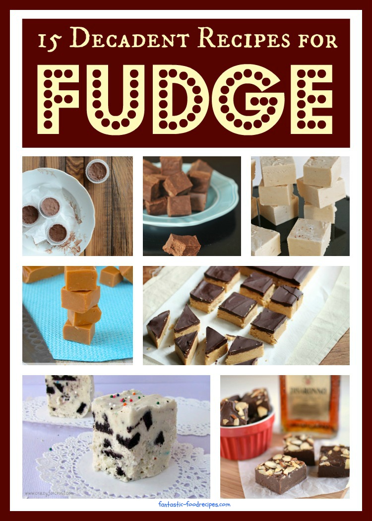 15 Decadent Fudge Recipes