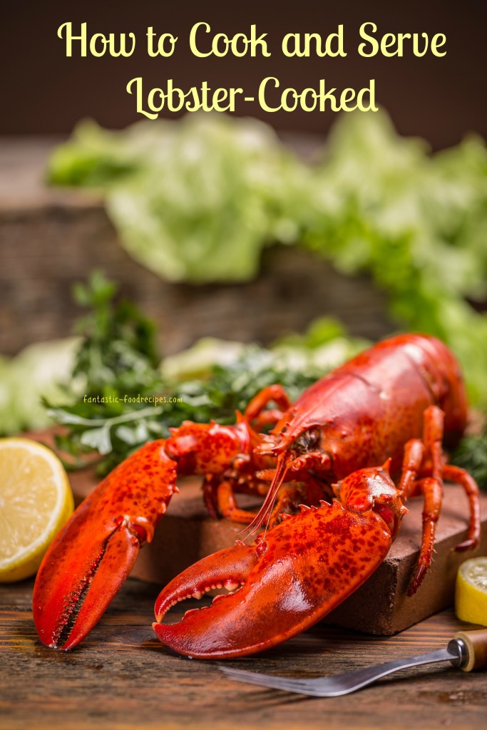 How To Cook and Serve Lobster-Cooked