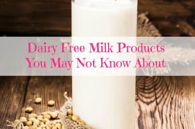 Dairy Free Milk Products You May Not Know About