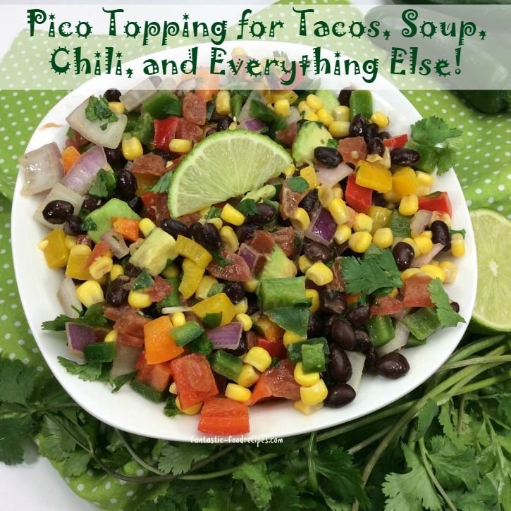 Pico Topping for Tacos, Soup, Chili, and Everything Else 1