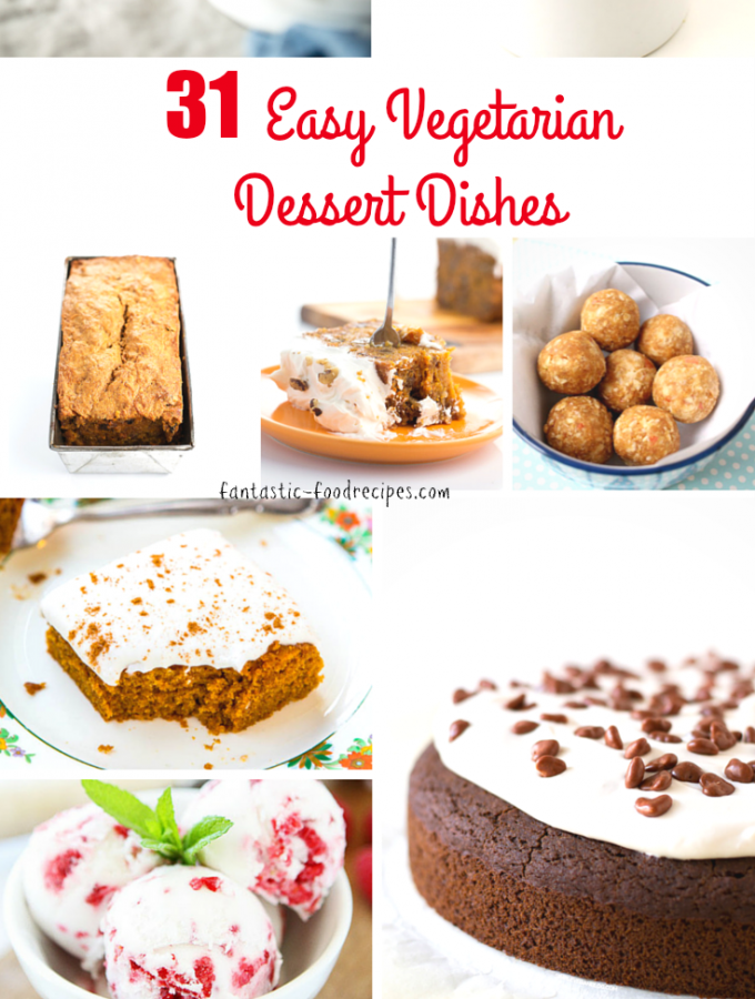 31 Easy Vegetarian Desserts That Will Rock Your Socks Off!